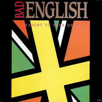 Bad English - Straight To Your Heart