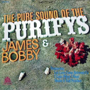 Purify, James & Bobby - The Pure Sound Of The Purifys