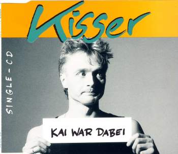 Kisser - Kai War Dabei